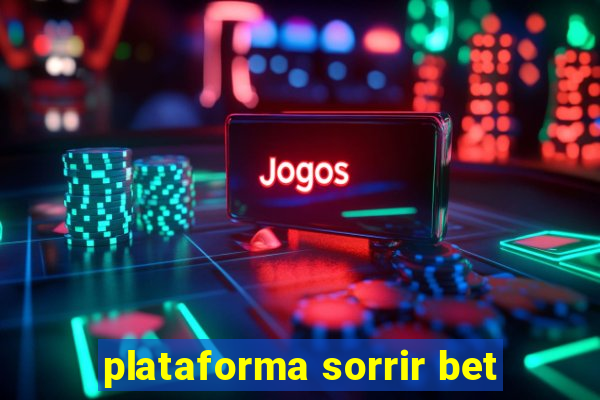 plataforma sorrir bet